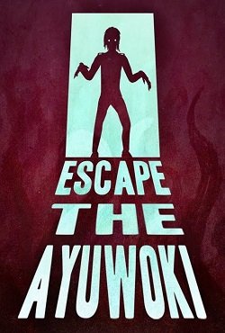 Escape the Ayuwoki