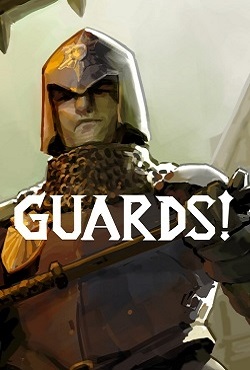 GUARDS! GUARDS!