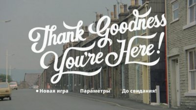 Thank Goodness You're Here!