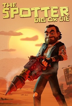 The Spotter Dig or Die